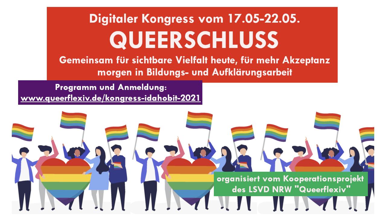 17.-22. Mai, Online-Kongress &quot;Queerschluss – Gemeinsam für sichtbare Vielfalt heute&quot;. LSVD-Kooperationsprojekt Queerflexiv veranstalten zum IDAHOBIT digitalen Kongress 