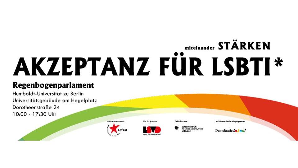 Ergebnisse des ersten Regenbogenparlament „Akzeptanz für LSBTI“ am 17.02.2018 in Berlin Ergebnisse des ersten Regenbogenparlament „Akzeptanz für LSBTI“ am 17.02.2018 in Berlin