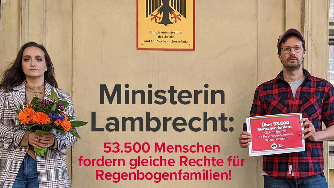 Übergabe von 53.500 Stimmen an Justizministerin Lambrecht für eine Reform des Abstammungsrechts und gleiche Rechte fürregenbogenfamilien Übergabe von 53.500 Stimmen an Justizministerin Lambrecht für eine Reform des Abstammungsrechts und gleiche Rechte fürregenbogenfamilien
