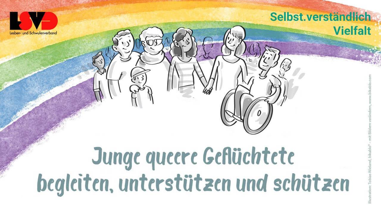 Flüchtlingsunterkünfte sind für minderjährige junge LSBTIQ* häufig Angsträume. Wie kann Sozialarbeit und Kinder- und Jugendarbeit helfen? Zeichnung von mehreren Menschen vor einem Regenbogen mit dem Titel "Junge queere Geflüchtete begleiten, unterstützen und schützen"