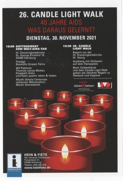 30.11, 18.00, Hamburg: 26. Candle-Light-Walk und Gottesdienst Bischöfin Kirsten Fehrs wird die Predigt halten und der schwule Männerchor Schola Cantorosa wird singen. Und nach dem Gottesdienst wird es wieder einen Candle Light Walk mit Hein und Fiete durch die Innenstadt geben
